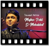 Mujhse Pehli Si Mohabbat (Male) (Live) - MP3