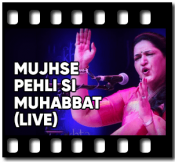 Mujhse Pehli Si Muhabbat (Live)  - MP3 + VIDEO