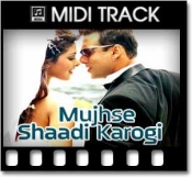 Mujhse Shaadi Karogi - MIDI