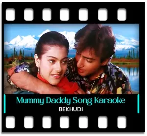 Mummy Daddy Meri Karaoke With Lyrics