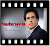Muskuraye Ja - MP3
