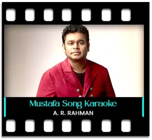 Mustafa Mustafa Karaoke With Lyrics