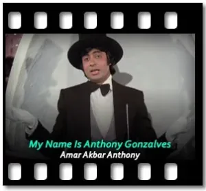 My Name Is Anthony Gonzalves Karaoke With Lyrics