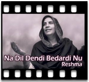 Na Dil Dendi Bedardi Nu Karaoke With Lyrics