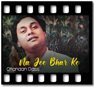 Na Jee Bhar Ke Karaoke With Lyrics