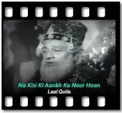 Na Kisi Ki Aankh Ka Noor Hoon - MP3 + VIDEO