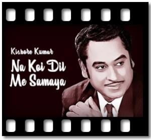 Na Koi Dil Mein Samaya Karaoke With Lyrics