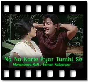 Na Na Karte Pyar Tumhi Se Karaoke With Lyrics