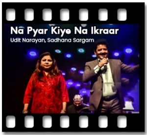 Na Pyar Kiye Na Ikraar Karaoke With Lyrics