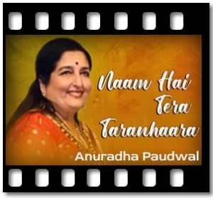 Naam Hai Tera Taranhaara (Bhajan) Karaoke With Lyrics