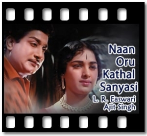 Naan Oru Kathal Sanyasi (Love Is Fine) Karaoke With Lyrics