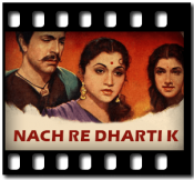 Nach Re Dharti Ke(With Female Vocals) - MP3 + VIDEO