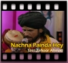 Nachna Painda Hey - MP3