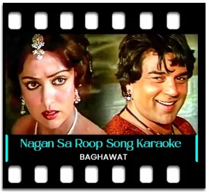 Nagan Sa Roop Hai Tera Karaoke MP3