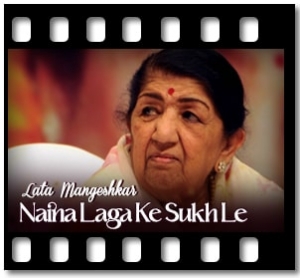 Naina Laga Ke Sukh Le Karaoke MP3