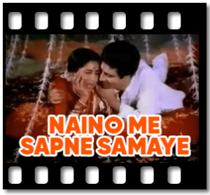 Naino Me Sapne Samaye Karaoke MP3