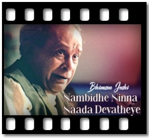 Nambidhe Ninna Naada Devatheye Karaoke With Lyrics