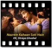 Nazrein Kahaan Soti Hain  (With Female Vocals) - MP3