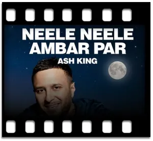 Neele Neele Ambar (The Unwind Mix) Karaoke With Lyrics
