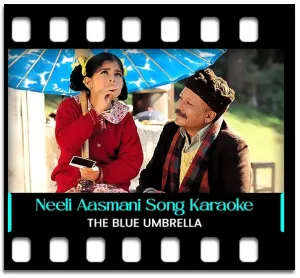 Neeli Aasmani Chhatri Karaoke MP3