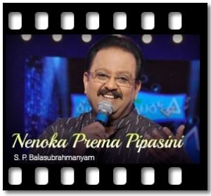 Nenoka Prema Pipasini Karaoke With Lyrics