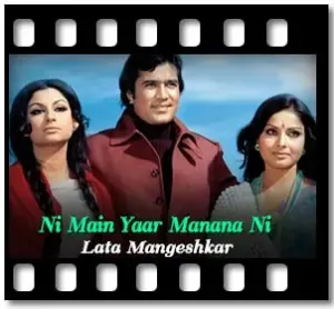 Ni Main Yaar Manana Ni Karaoke MP3