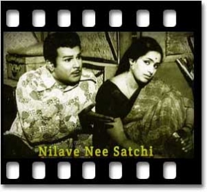 Nilave Nee Satchchi (Male Version) Karaoke With Lyrics
