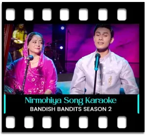 Nirmohiya Karaoke With Lyrics