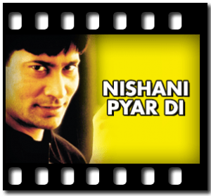 Nishani Pyar Di Karaoke With Lyrics