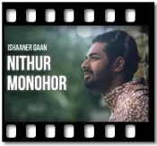 Nithur Monohor - MP3 + VIDEO