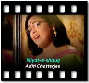 Niyat-e-shauq (Aditi Chatterjee Version) Karaoke MP3