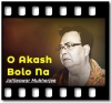 O Akash Bolo Na - MP3