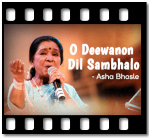 O Deewanon Dil Sambhalo Karaoke With Lyrics