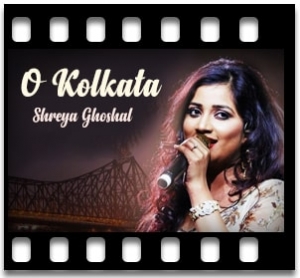 O Kolkata Karaoke With Lyrics
