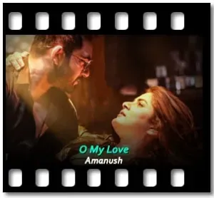 O My Love (High Quality) Karaoke With Lyrics