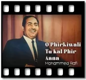 O Phirkiwali Tu Kal Phir Aana - MP3 + VIDEO