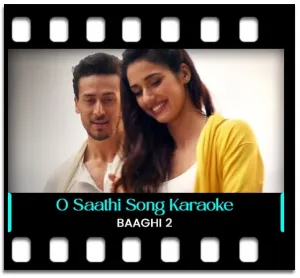 O Saathi Karaoke MP3