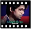 O Zindagi Ke Dene Wale - MP3
