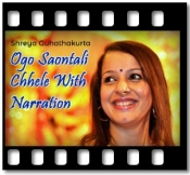 Ogo Saontali Chhele With Narration - MP3