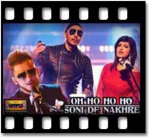Oh Ho Ho | Soni De Nakhre (With Female Vocals) Karaoke MP3
