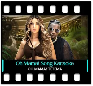 Oh Mama Tetema (High Quality) (Without Chorus) Karaoke With Lyrics