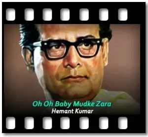 Oh Oh Baby Mudke Zara Karaoke MP3