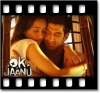 Ok Jaanu (With Female Vocals) - MP3