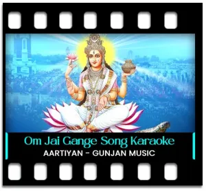 Om Jai Gange Mata Karaoke MP3