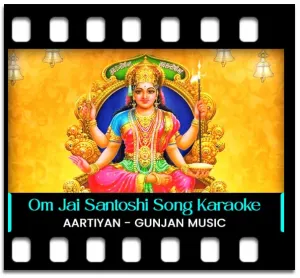 Om Jai Santoshi Mata Karaoke MP3
