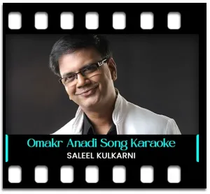 Omakr Anadi Anant (Without Chorus) Karaoke MP3