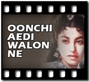 Oonchi Aedi Walon Ne - MP3 + VIDEO