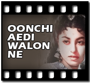 Oonchi Aedi Walon Ne Karaoke MP3