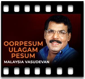 Oorpesum Ulagam Pesum Karaoke With Lyrics
