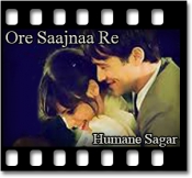 Ore Saajnaa Re - MP3